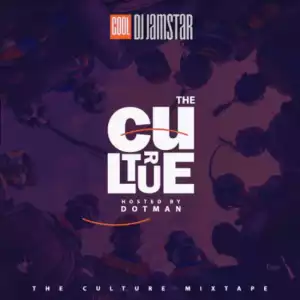 Dj Jamstar - The Culture Afrobeat Mix Hosted by DotMan
